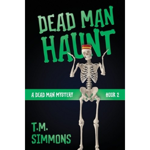 (영문도서) Dead Man Haunt Paperback, Epublishing Works!, English, 9781644573426