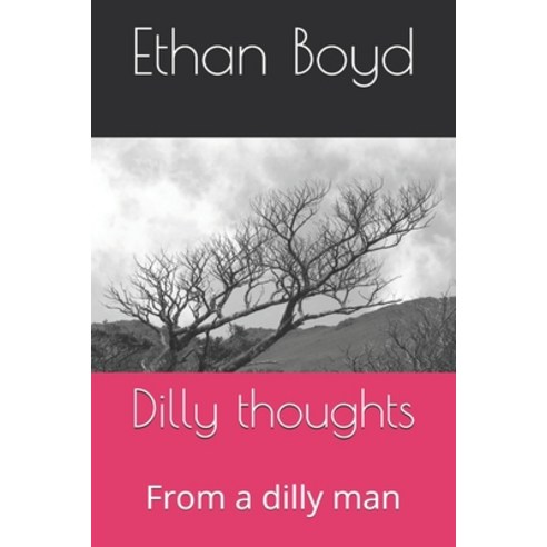 (영문도서) Dilly thoughts: From a dilly man Paperback, Independently Published, English, 9798532133891
