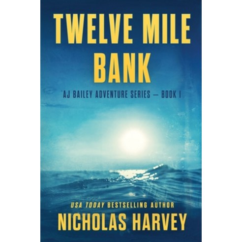(영문도서) Twelve Mile Bank Paperback, Harvey Books, LLC, English, 9781959627012