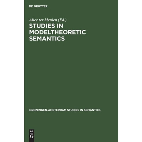 Studies in Modeltheoretic Semantics Hardcover, de Gruyter, English, 9783112420751