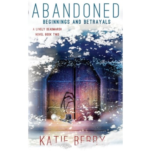 (영문도서) Abandoned: A Lively Deadmarsh Novel - A Canadian Paranormal Mystery Thriller Book 2: Beginnin... Paperback, Independently Published, English, 9798513553076