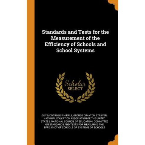 (영문도서) Standards and Tests for the Measurement of the Efficiency of Schools and School Systems Hardcover, Franklin Classics, English, 9780342291977