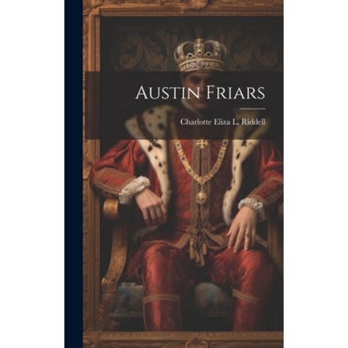 (영문도서) Austin Friars Hardcover, Legare Street Press, English, 9781020979378