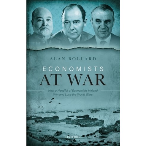 (영문도서) Economists at War: How a Handful of Economists Helped Win and Lose the World Wars Hardcover, Oxford University Press, USA, English, 9780198846000