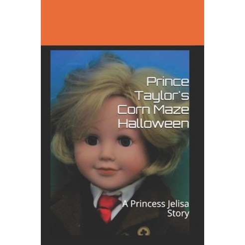 Prince Taylor''s Corn Maze Halloween: A Princess Jelisa Story Paperback, Linda Chatelain