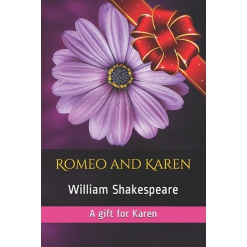 Romeo and Karen: A gift for Karen Paperback, Independently Published, English, 9798554267710