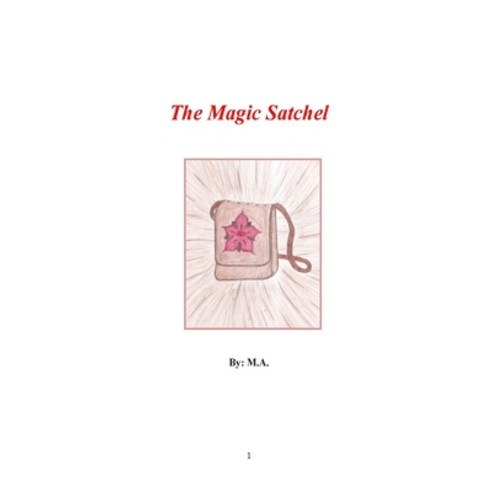 The Magic Satchel Paperback, Createspace Independent Pub..., English, 9781505410976