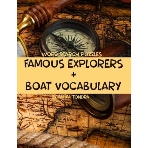 Famous Explorers & Boat Vocabulary Word Search Puzzles: Famous and Forgotten Explorers Large-Print f... Paperback, Independently Published