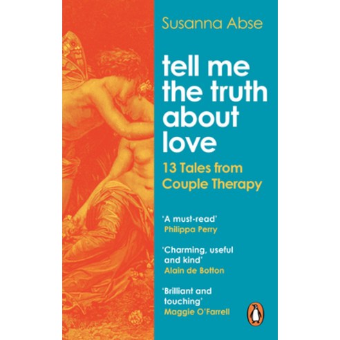 (영문도서) Tell Me the Truth about Love: 13 Tales from Couple Therapy Paperback, Ebury Press, English, 9781529107357