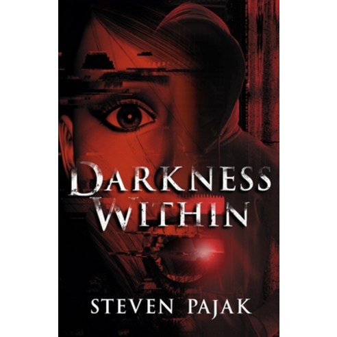 (영문도서) Darkness Within Paperback, Createspace Independent Pub..., English, 9781540644978