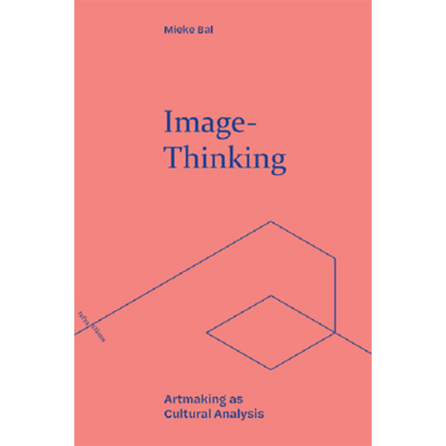 (영문도서) Image-Thinking: Artmaking as Cultural Analysis Paperback, Edinburgh University Press, English, 9781474494236