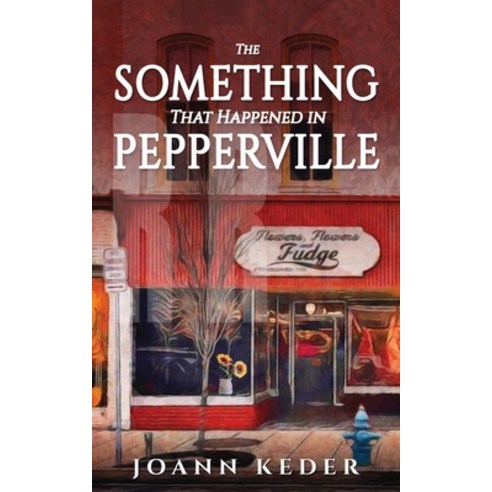 (영문도서) The Something That Happened in Pepperville Paperback, Purpleflower Press, English, 9781953270115