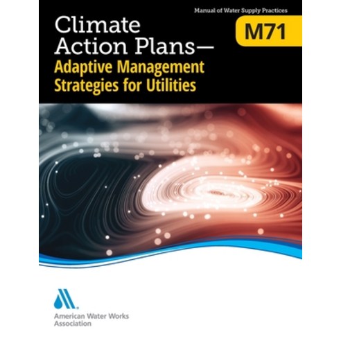 M71 Climate Action Plan Paperback, American Water Works Associ..., English, 9781625763693