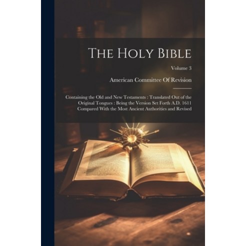 (영문도서) The Holy Bible: Containing the Old and New Testaments: Translated Out of the Original Tongues... Paperback, Legare Street Press, English, 9781021907868