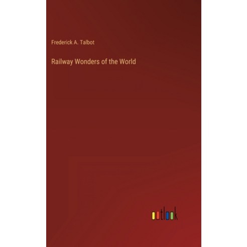(영문도서) Railway Wonders of the World Hardcover, Outlook Verlag, English, 9783368269159