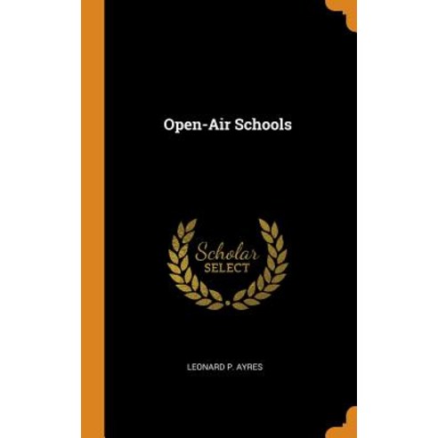 (영문도서) Open-Air Schools Hardcover, Franklin Classics, English, 9780342462490