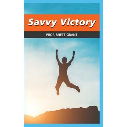 (영문도서) Savvy Victory Paperback, Independently Published, English, 9798848345094
