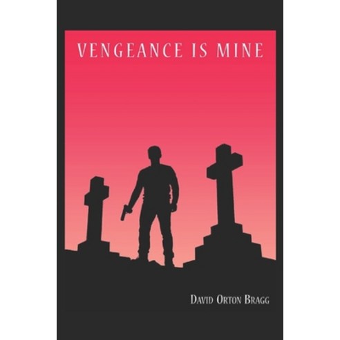 (영문도서) Vengeance Is Mine Paperback, Independently Published, English, 9781081056353