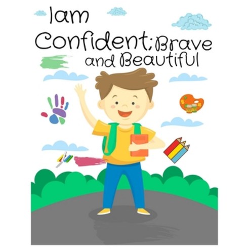 I am Confident;Brave & Beautiful: coloring book for kids Paperback, Independently Published, English, 9798716603356
