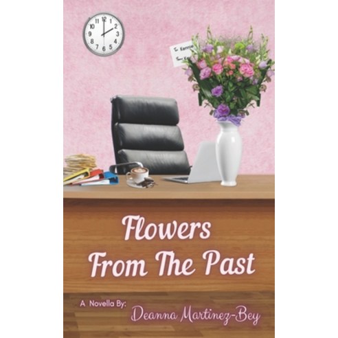 (영문도서) Flowers From The Past Paperback, Independently Published, English, 9798356626500