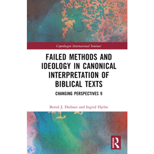 (영문도서) Failed Methods and Ideology in Canonical Interpretation of Biblical Texts: Changing Perspecti... Hardcover, Routledge, English, 9781032576411