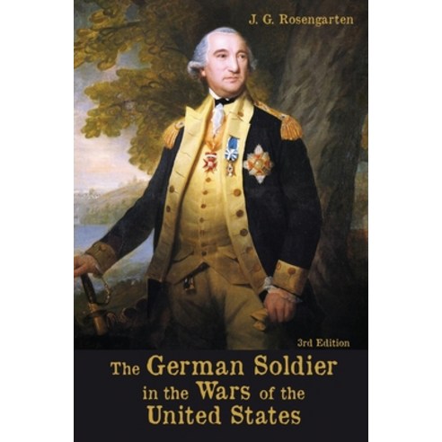The German Soldier in the Wars of the United States Paperback, Distelfink Press, English, 9781620065303
