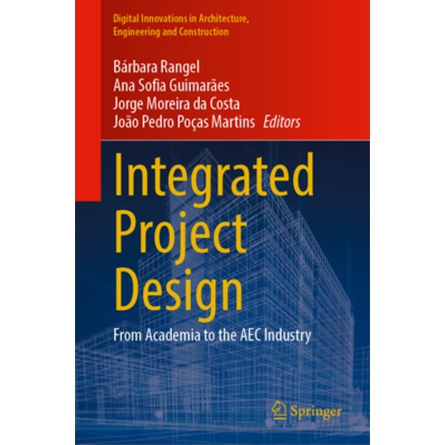(영문도서) Integrated Project Design: From Academia to the Aec Industry Hardcover, Springer, English, 9783031324246