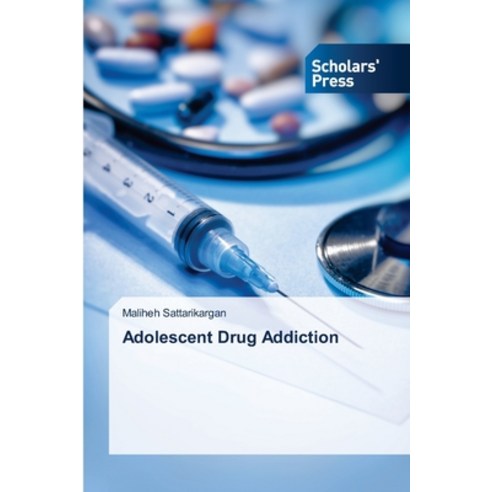 (영문도서) Adolescent Drug Addiction Paperback, Scholars'' Press, English, 9786206774976