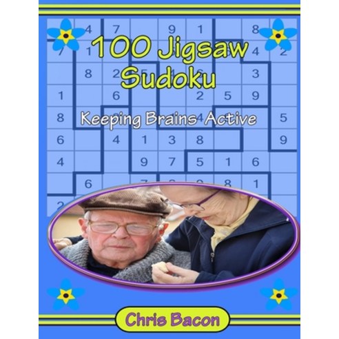 100 Jigsaw Sudoku Keeping Brains Active: 100 Jigsaw Sudoku Puzzles 30 Easy & 30 Medium & 40 Hard Level Paperback, Independently Published, English, 9798563963191