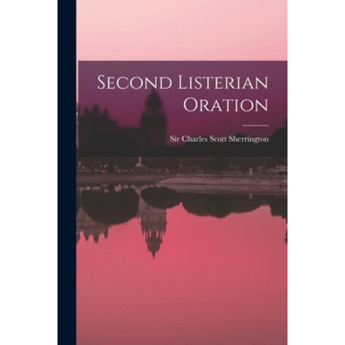 (영문도서) Second Listerian Oration Paperback, Hassell Street Press, English, 9781014002785