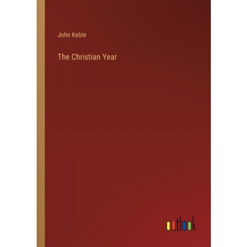 (영문도서) The Christian Year Paperback, Outlook Verlag, English, 9783385207240