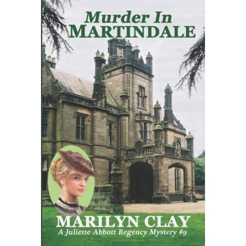 (영문도서) Murder in Martindale: A Juliette Abbott Regency Mystery Paperback, Independently Published, English, 9798753273543