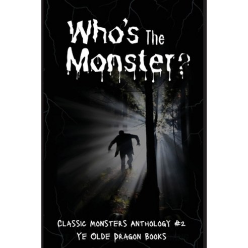 (영문도서) Who''s the Monster? Paperback, Ye Olde Dragon Books, English, 9781952345821