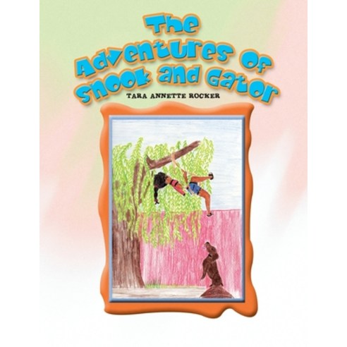 The Adventures of Snook and Gator: Gator''s Day in the Field Paperback, Xlibris Us