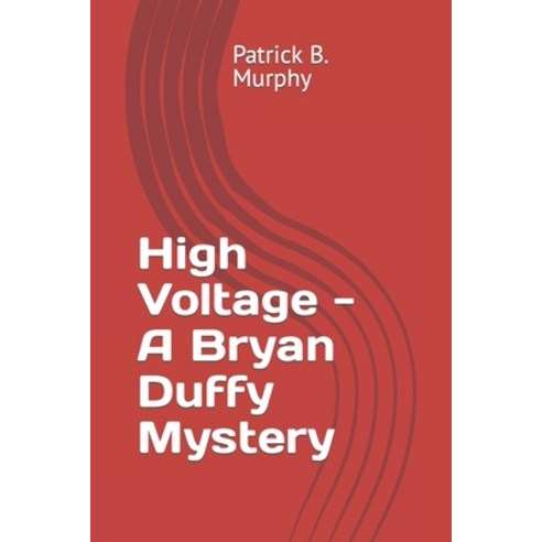 (영문도서) High Voltage - A Bryan Duffy Mystery Paperback, Independently Published