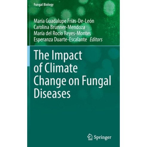 (영문도서) The Impact of Climate Change on Fungal Diseases Hardcover, Springer, English, 9783030896638