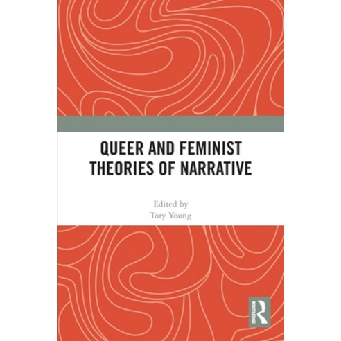(영문도서) Queer and Feminist Theories of Narrative Paperback, Routledge, English, 9780367681128