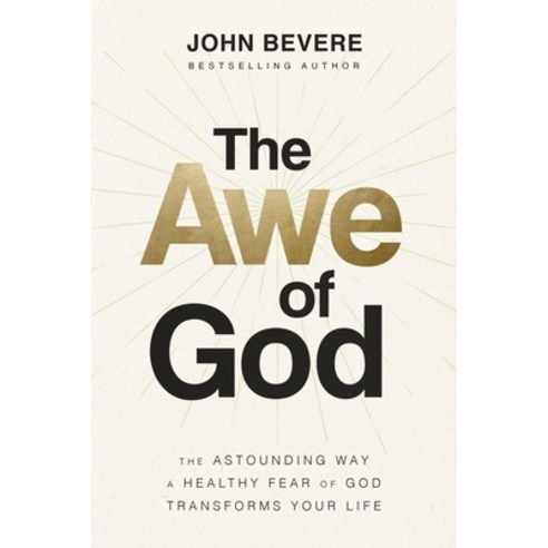 (영문도서) The Awe of God: The Astounding Way a Healthy Fear of God Transforms Your Life Hardcover, Thomas Nelson, English, 9781400336708