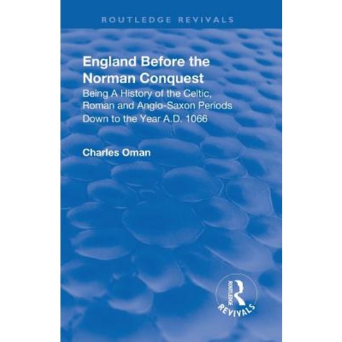 Revival: England Before the Norman Conquest (1910) Paperback, Routledge, English, 9781138566217