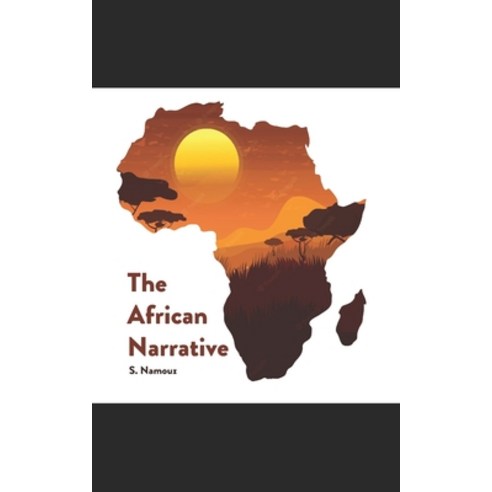 (영문도서) The African Narrative Paperback, Independently Published, English, 9781731043221