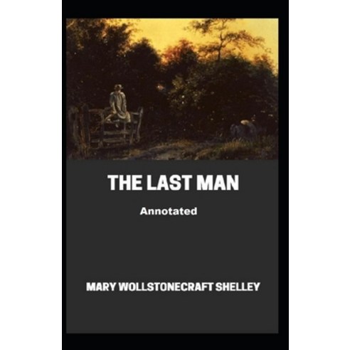 (영문도서) The Last Man Annotated Paperback, Independently Published, English, 9798508704452