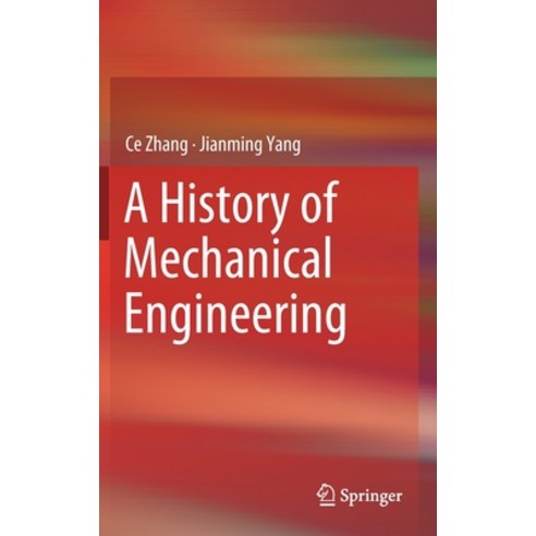 (영문도서) A History of Mechanical Engineering Hardcover, Springer, English, 9789811508325