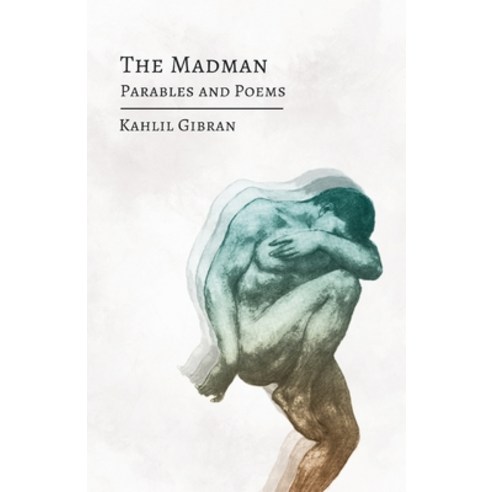 (영문도서) The Madman - His Parables and Poems Paperback, Read & Co. Books, English, 9781528714730
