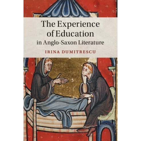 The Experience of Education in Anglo-Saxon Literature Paperback, Cambridge University Press, English, 9781108403368
