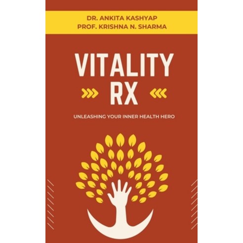 (영문도서) Vitality Rx: Unleashing Your Inner Health Hero Paperback, Dr. Ankita Kashyap, English, 9798223833727