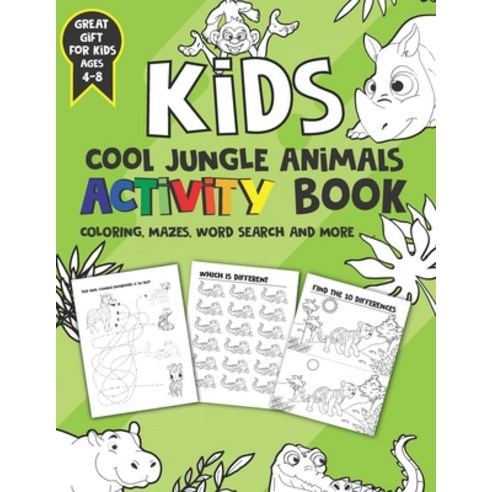 Cool Jungle animals activity book for kids ages 4-8: Coloring mazes word search and more. Great Gi... Paperback, Independently Published, English, 9798584783327