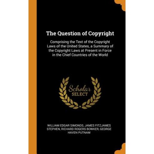 (영문도서) The Question of Copyright: Comprising the Text of the Copyright Laws of the United States a ... Hardcover, Franklin Classics, English, 9780341853572