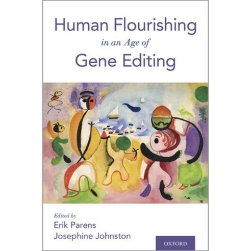 (영문도서) Human Flourishing in an Age of Gene Editing Paperback, Oxford University Press, USA, English, 9780190940362
