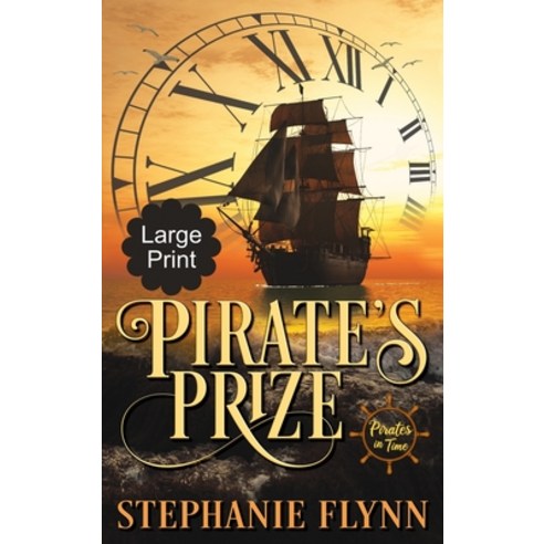 Pirate''s Prize: A Time Travel Romance Hardcover, Small Fish Publishing, English, 9781952372292