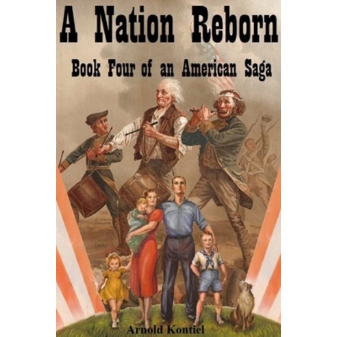 (영문도서) A Nation Reborn: Book Four of an American Saga Paperback, Lulu.com, English, 9781387382392